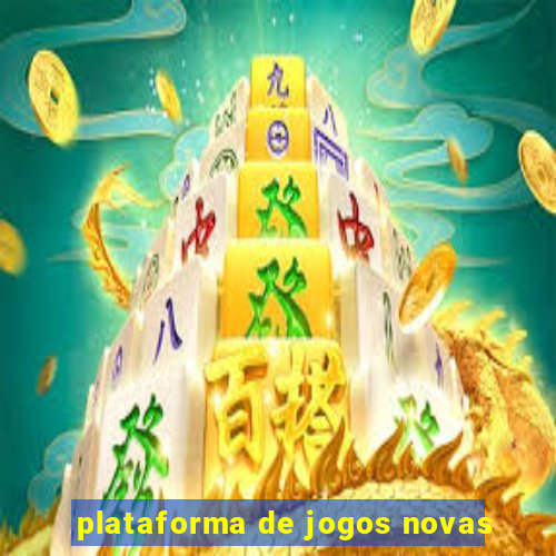 plataforma de jogos novas